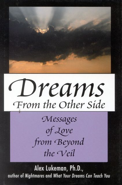 Dreams from the Other Side, Alex Lukeman