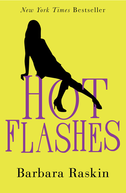 Hot Flashes, Barbara Raskin