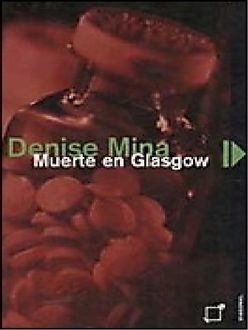 Muerte En Glasgow, Denise Mina