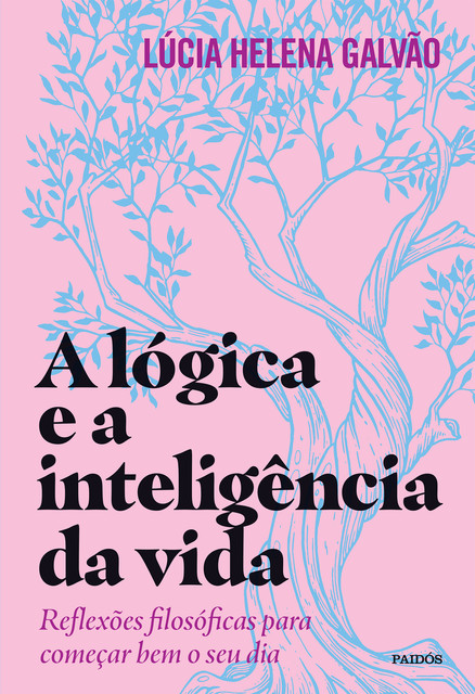A lógica e a inteligência da vida, Lucia Helena Galvão