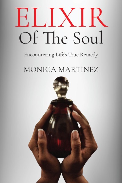 Elixir of the Soul, Monica Martinez