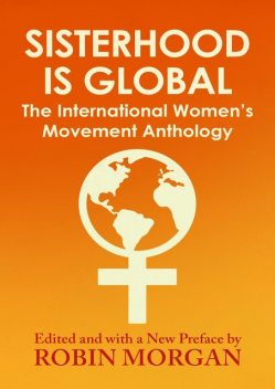 Sisterhood Is Global, Robin Morgan