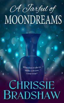 A Jarful of Moondreams, Chrissie Bradshaw