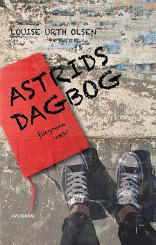 Astrids dagbog – fingrene væk, Louise Urth Olsen
