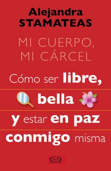 Mi cuerpo, mi cárcel, Alejandra Stamateas