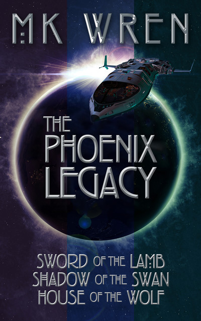 The Phoenix Legacy (Omnibus Edition), M.K.Wren