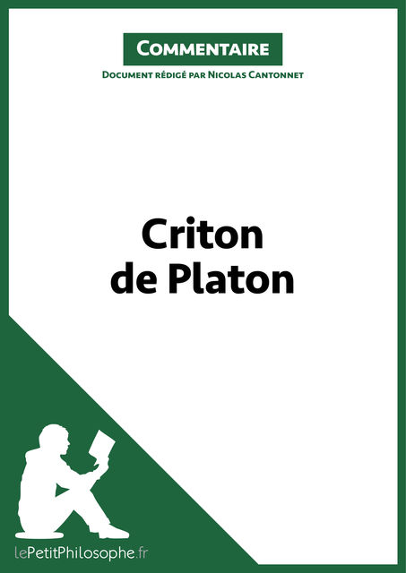 Criton de Platon (Commentaire, lePetitPhilosophe.fr, Nicolas Cantonnet