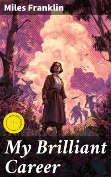 My Brilliant Career, Miles Franklin