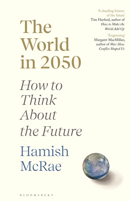 The World in 2050, Hamish McRae