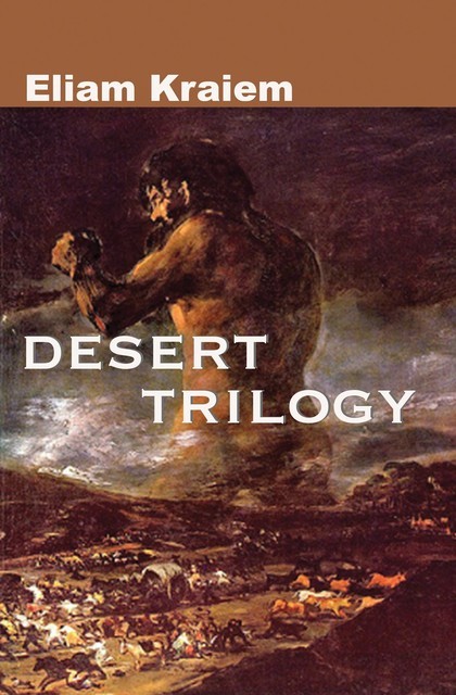 Desert Trilogy, Eliam Kraiem