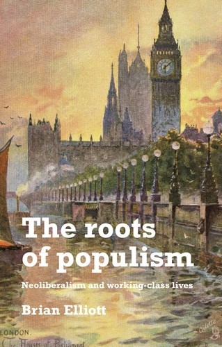 The roots of populism, Brian Elliott