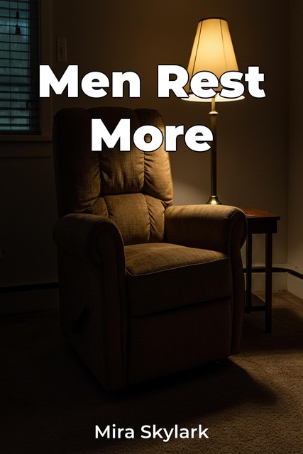 Men Rest More, Mira Skylark