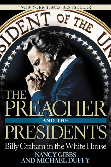 The Preacher and the Presidents, Michael Duffy, Nancy Gibbs