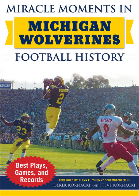 Miracle Moments in Michigan Wolverines Football History, Derek Kornacki, Steve Kornacki