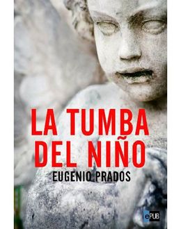 La Tumba Del Niño, Eugenio Prado