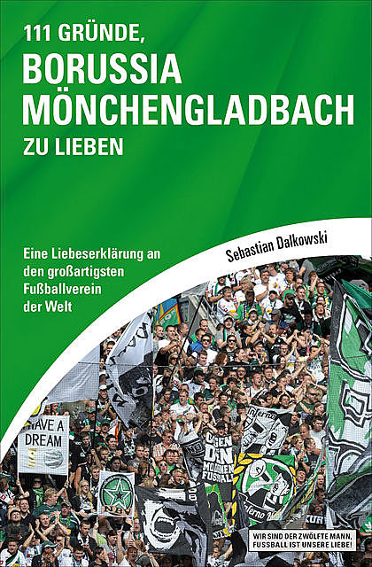 111 Gründe, Borussia Mönchengladbach zu lieben, Sebastian Dalkowski