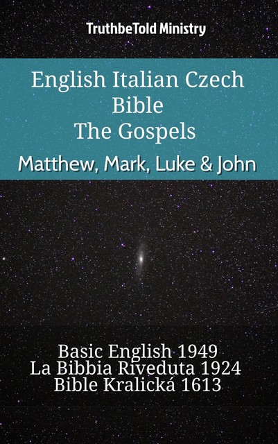 English Italian Czech Bible – The Gospels – Matthew, Mark, Luke & John, Joern Andre Halseth