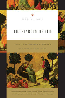 The Kingdom of God, Robert Peterson, Christopher Morgan, editors.