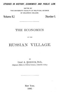 The Economics of the Russian Village, Isaac A. Hourwich