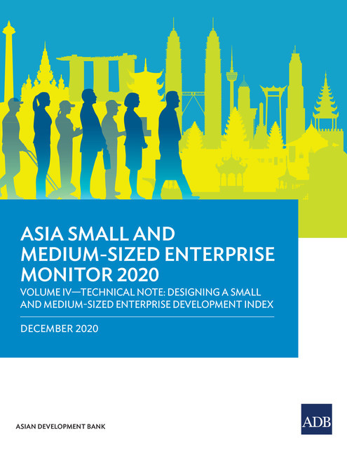 Asia Small and Medium-Sized Enterprise Monitor 2020: Volume IV, Asian Development Bank
