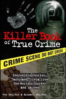 Killer Book of True Crime, Michael Philbin