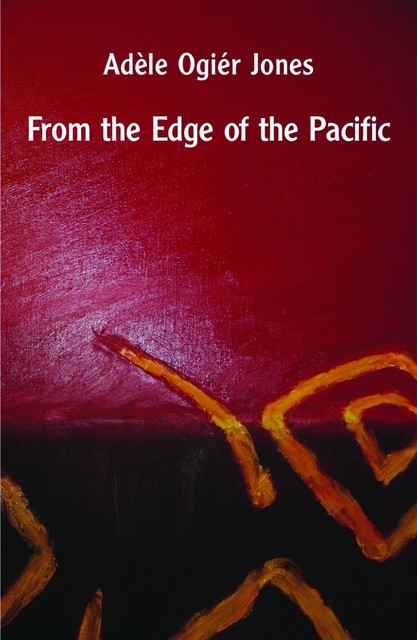 From the Edge of the Pacific, Adele Jones