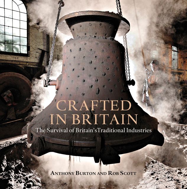 Crafted in Britain, Rob Scott, Anthony Burton