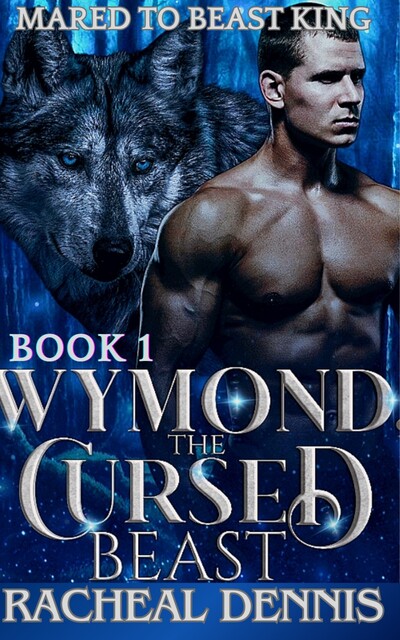 Wymond, The Cursed Beast, Racheal Dennis