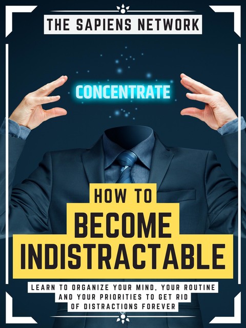 How To Become Indistractable, The Sapiens Network