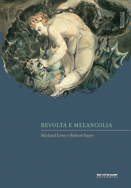 Revolta e melancolia, Michael Lowy, Robert Sayre