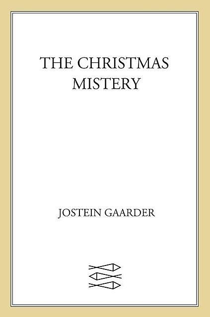 The Christmas Mystery, Jostein Gaarder