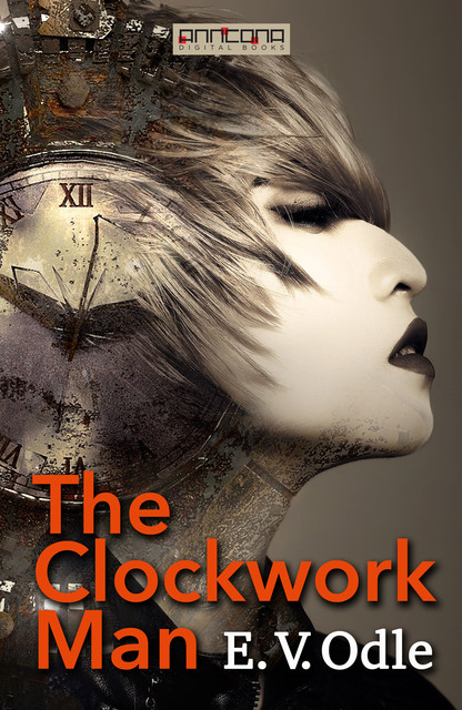 The Clockwork Man, E.V. Odle