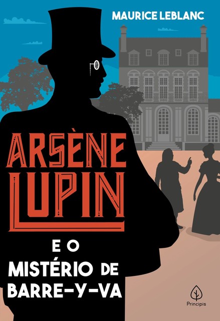 Arsène Lupin e o mistério de Barre-y-va, Maurice Leblanc