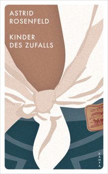 Kinder des Zufalls, Astrid Rosenfeld