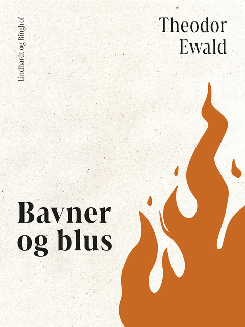 Bavner og blus, Theodor Ewald