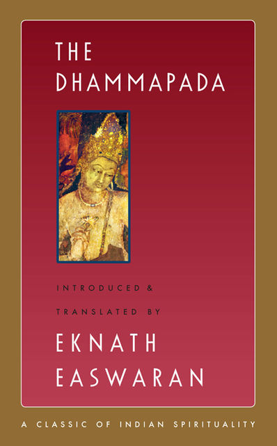 The Dhammapada, Eknath Easwaran