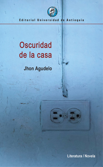 Oscuridad de la casa, Jhon Agudelo