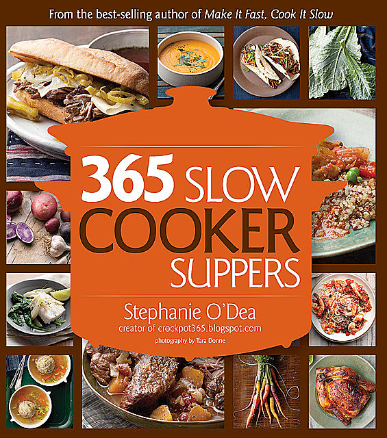 365 Slow Cooker Suppers, Stephanie O'Dea