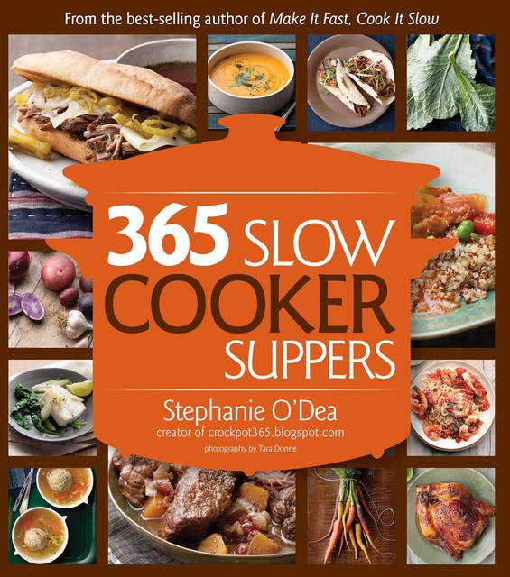 365 Slow Cooker Suppers, Stephanie O'Dea