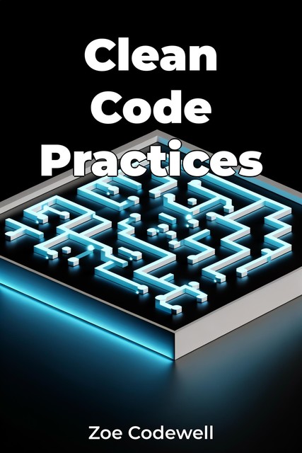 Clean Code Practices, Zoe Codewell