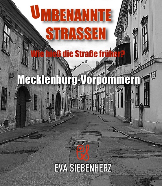 Umbenannte Straßen in Mecklenburg-Vorpommern, Eva Siebenherz