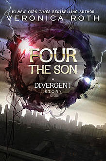 Four: The Son, Veronica Roth