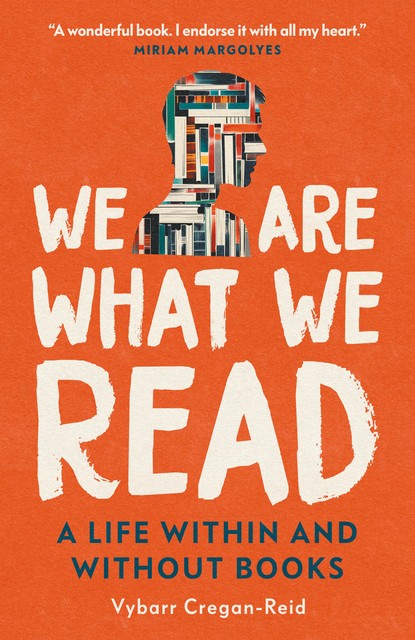 We Are What We Read, Vybarr Cregan-Reid
