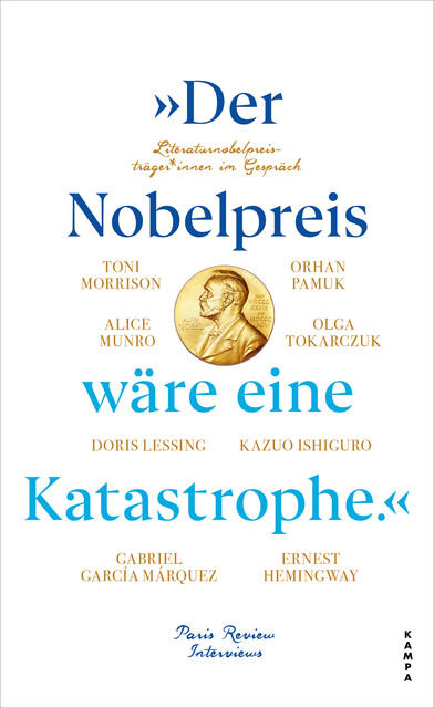 »Der Nobelpreis wäre eine Katastrophe.«, The Paris Review