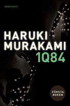 1Q84. Första boken, Haruki Murakami