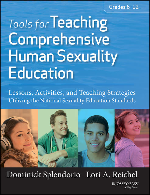 Tools for Teaching Comprehensive Human Sexuality Education, Enhanced Edition, Dominick Splendorio, Lori Reichel
