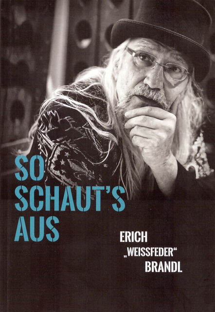 So Schaut's Aus, Erich “Weissfeder” Brandl