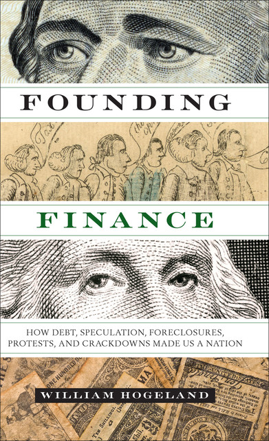 Founding Finance, William Hogeland