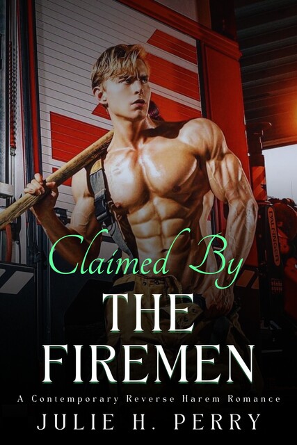 Claimed By The Firemen, Julie Perry