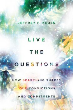Live the Questions, Jeffrey Keuss